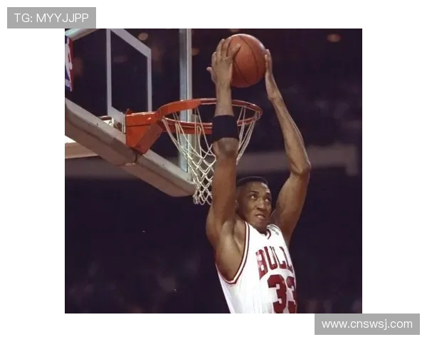 斯科蒂皮蓬如何凭借全能表现奠定篮球史上最伟大副手地位